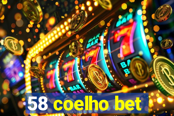 58 coelho bet